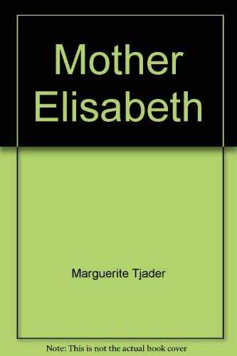 Mother Elisabeth;: The Resurgence Of The Order Of Saint Birgitta,Used