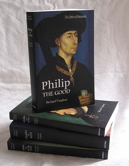 The Dukes of Burgundy: Charles the Bold, John the Fearless, Philip the Bold, Philip the Good,New
