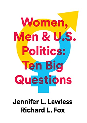 Women, Men & US Politics: 10 Big Questions,Used