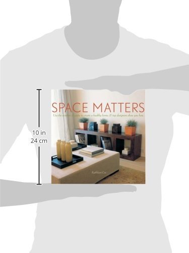 Space Matters: Use the Wisdom of Vastu to Create a Healthy Home. 11 Top Designers Show You How,Used