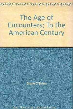 The Age of Encounters; To the American Century,Used
