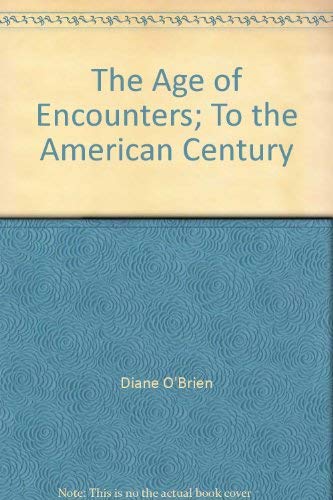 The Age of Encounters; To the American Century,Used