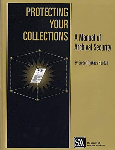 Protecting Your Collections: A Manual of Archival Security,Used