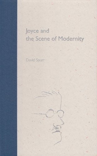 Joyce and the Scene of Modernity (Florida James Joyce),Used