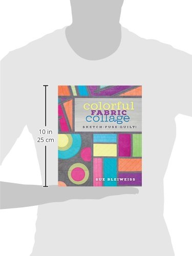 Colorful Fabric Collage: Sketch, Fuse, Quilt!,Used