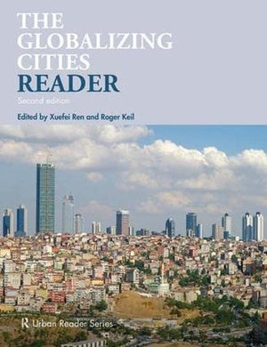The Globalizing Cities Reader: Second Edition (Routledge Urban Reader Series),Used