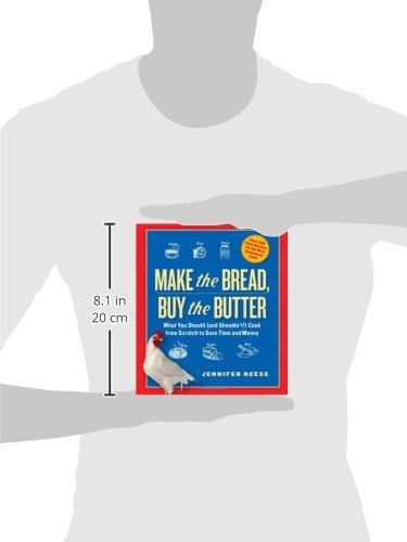 Make The Bread, Buy The Butter: What You Should (And Shouldn'T) Cook From Scratch To Save Time And Money