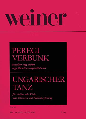 Peregi Verbunk Op. 40 For Violin, Viola Or Clarinet And Piano: Hungarian Dance (Ungarischer Tanz) English, German And Hungarian