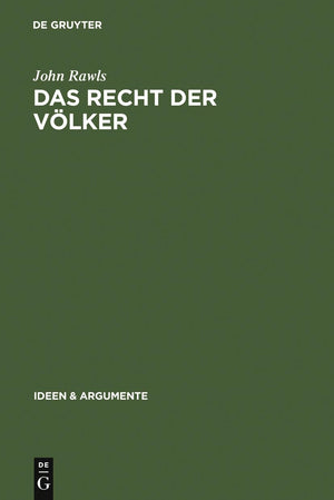 Das Recht der Vlker: Enthlt: Nochmals: Die Idee der ffentlichen Vernunft (Ideen & Argumente) (German Edition),New