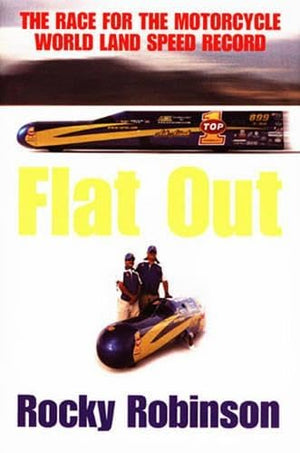 Flat Out: The Race for the Motorcycle Land Speed Record,Used