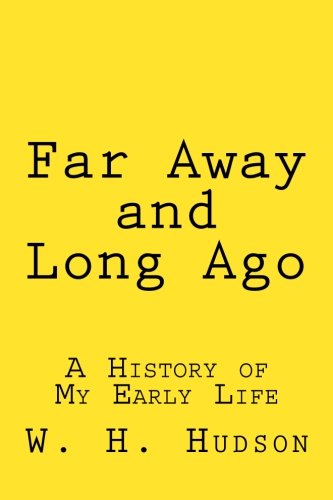 Far Away And Long Ago: A History Of My Early Life-used