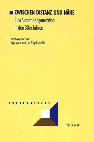 Zwischen Distanz und Nhe: Eine Autorinnengeneration in den 80er Jahren (Convergences) (German Edition),Used