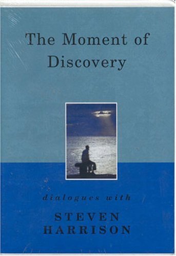 The Moment Of Discovery: Dialogues With Steven Harrison,Used