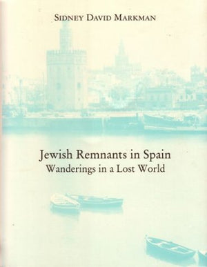 Jewish Remnants in Spain: Wanderings in a Lost World,Used