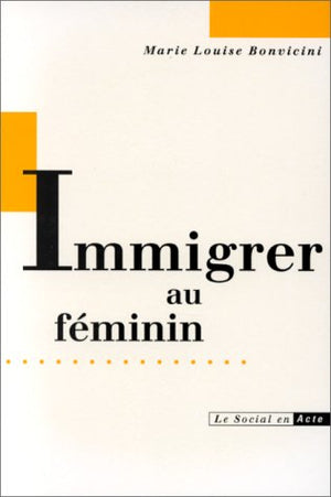 IMMIGRER AU FEMININ,Used