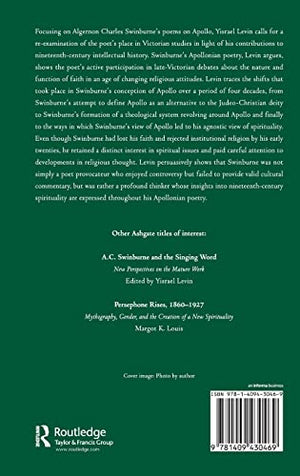 Swinburne's Apollo: Myth, Faith, and Victorian Spirituality,Used