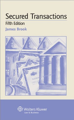 Examples & Explanations: Secured Transactions, 5th Edition,Used