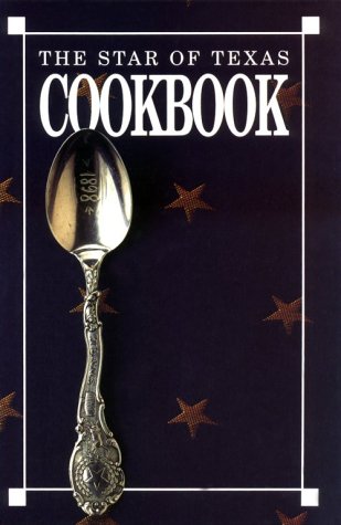 The Star of Texas Cookbook,New