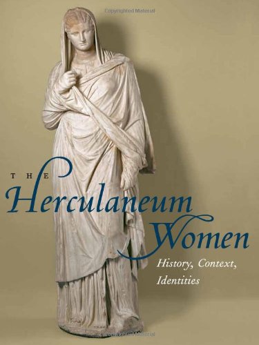 The Herculaneum Women: History, Context, Identities. (Getty Publications, J. Paul Getty Museum and Staatliche Kunstsammlungen Dr,Used