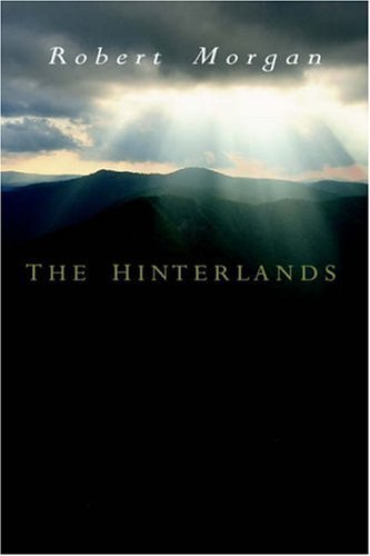 The Hinterlands: A Mountain Tale in Three Parts,Used