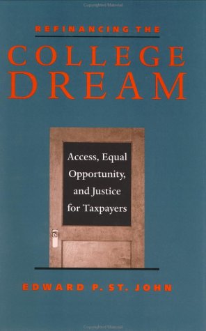 Refinancing the College Dream: Access, Equal Opportunity, and Justice for Taxpayers,New