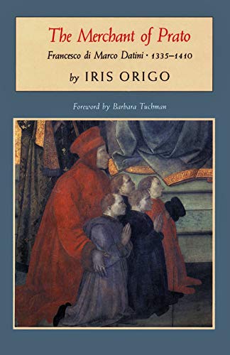 The Merchant of Prato: Francesco Di Marco Datini, 13351410,Used