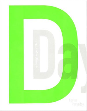 D day, le design aujourd'hui (CATALOGUES DU M.N.A.M),Used
