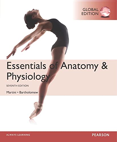 Pearson Essentials of Anatomy & Physiology, 7th Edition - Comprehensive Textbook for Health Science Students