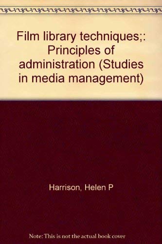 Film library techniques;: Principles of administration (Studies in media management),Used