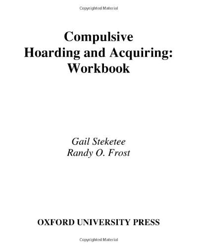 Compulsive Hoarding and Acquiring (Treatments That Work),New