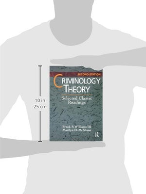 Criminology Theory, Second Edition: Selected Classic Readings,New