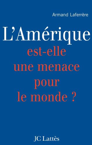 L'Amrique estelle une menace pour le monde ?,Used