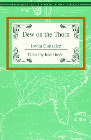 Dew on the Thorn (Recovering the U.s. Hispanic Literary Heritage),Used
