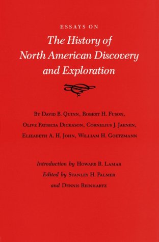 Essays on the History of North American Discovery and Exploration (Volume 21) (Walter Prescott Webb Memorial Lectures, published,Used