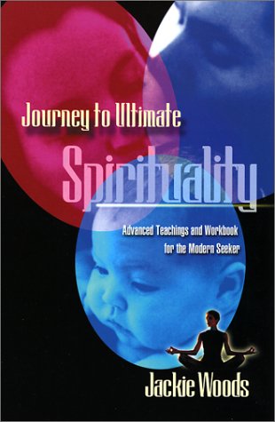 Journey to Ultimate Spirituality: Advanced Teachings and Workbook for the Modern Seeker,Used