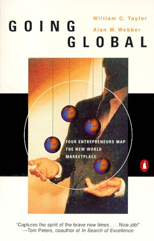 Going Global: Four Entrepreneurs Map the New World Marketplace,Used
