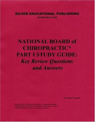National Board of Chiropractic Part I Study Guide: Key Review Questions and Answers,Used