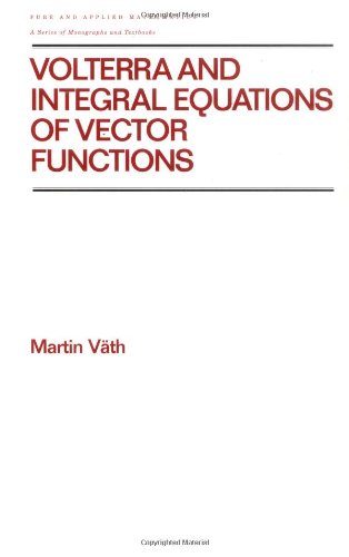 Volterra and Integral Equations of Vector Functions (Chapman & Hall/CRC Pure and Applied Mathematics),Used