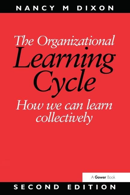 The Organizational Learning Cycle: How We Can Learn Collectively,Used