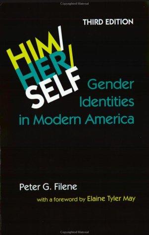 Him/Her/Self: Gender Identities in Modern America,New
