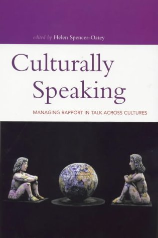 Culturally Speaking: Managing Rapport in Talk Across Cultures (Open Linguistics Series),Used