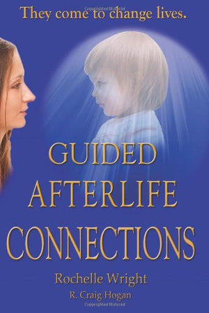 Guided Afterlife Connections: They Come to Change Lives,Used