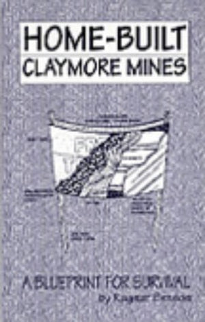 Homebuilt Claymore Mines: A Blueprint For Survival