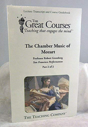 The Chamber Music of Mozart (Great Courses Lecture Transcript and Course Guidebook) 2 volumes,Used