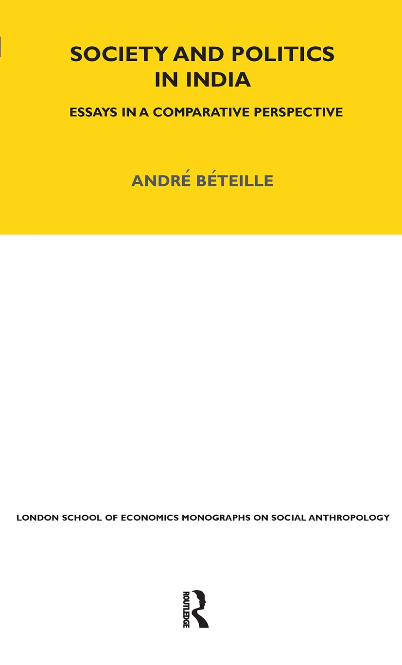 Society and Politics in India: Essays in a Comparative Perspective (LSE Monographs on Social Anthropology),Used