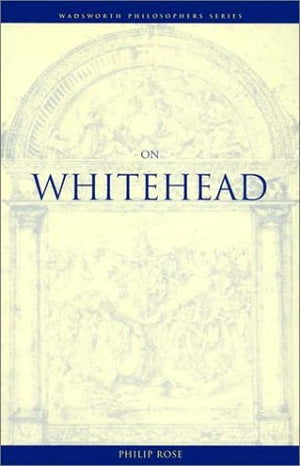 On Whitehead (Wadsworth Philosophers Series),Used