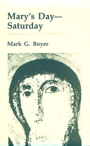 Mary's DaySaturday: Meditations for Marian Celebrations,Used