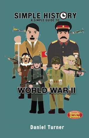 Simple History: A simple guide to World War II,Used