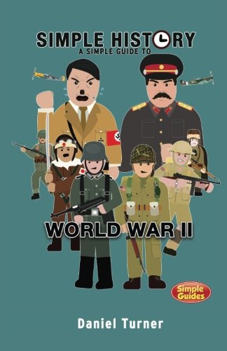 Simple History: A simple guide to World War II,Used