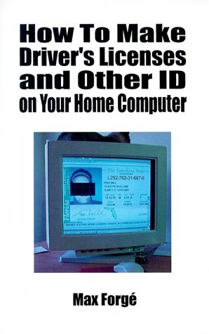 How to Make Driver's Licenses and Other Id on Your Home Computer,Used